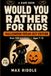 Would You Rather For Kids Halloween Freak-out Edition