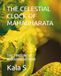 THE CELESTIAL CLOCK OF MAHABHARATA: THE TIMELINE OF MAHABHARAT WAR