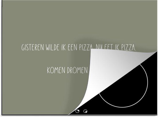 KitchenYeah® Inductie beschermer 65x52 cm - Spreuken - Gisteren wilde ik een pizza - Quotes - Pizza lover - Inductie kookplaat accessoire