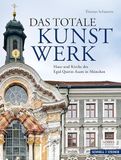 Das Egid Quirin Asam Das totale Kunstwerk: Haus und Kirche des Egid Quirin Asam in München - 2 Bände: 13