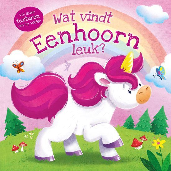 Wat Eenhoorn Wat vindt Eenhoorn leuk?: vol leuke texturen om te voelen