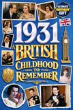 1931 A British Childhood to Remember - Memories, Traditions & Everyday Life in the UK: A Wonderfully Nostalgic Birthday Gift – Packed with Fun Trivia, Memory Games - Premium Groundwood Paper Interior.