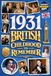 1931 A British Childhood to Remember - Memories, Traditions & Everyday Life in the UK: A Wonderfully Nostalgic Birthday Gift – Packed with Fun Trivia, Memory Games - Premium Groundwood Paper Interior.