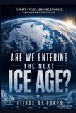 Are Icecat Are we Entering the Next Ice Age?