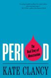 Period: Princeton University Press Period: The Real Story of Menstruation Paperback