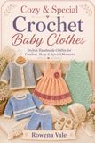 Cozy & Special Crochet Baby Clothes
