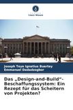 Das Verlag Unser Wissen Das "Design-and-Build"-Beschaffungssystem: Ein Rezept für das Scheitern von Projekten? Paperback