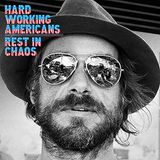 Rest Hard Working Americans - Rest In Chaos