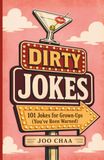 Dirty Jokes for Grown-Ups 2026 Edition: 101 Naughty One-Liners, Awkward Confessions, and Adult Humor for People Who've Heard It All Before