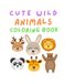 Cute Wild Animals Coloring Book for Kids