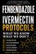 Fenbendazole & Ivermectin Protocols