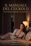 IL MANUALE DEL CUCKOLD: Come imparare a guardare, e a non perdersi