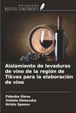 Aislamiento OmniScriptum SRL Aislamiento de levaduras de vino de la región de Tikves para la elaboración de vino