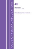 Code Bloomsbury Academic Code of Federal Regulations, Title 40 Protection of the Environment- Code of Federal Regulations, Title 40 Protection of Environment 1-49, Revised as of July 1, 2025 Paperback