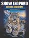 Snow Leopard Science Adventure: Activity Book for Kids Ages 7–10