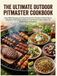The Ultimate Outdoor Pitmaster Cookbook