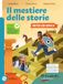 Il mestiere delle storie. Mito ed epica. Per la Scuola media. Con e-book. Con espansione online
