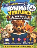 Animal Ventures: 20 Fun 5-Minute Animal Stories with Questions and Answers for Ages 6-7