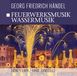 Classical Masterpieces Feuerwerksmusik/wassermusik