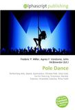 Pole Dance: Performing Arts, Dance, Gymnastics, Chinese Pole, Strip Club, Go-Go Dancing, Striptease, Aerobic Exercise, Anaerobic Exercise, Rima Fakih