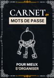 Carnet de mot de passe pour mieux s’organiser: Retrouvez facilement vos identifiants et informations d’accès grâce à un classement alphabétique de A à Z