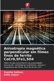 Anisotropia Edicoes Nosso Conhecimento Anisotropia magnética perpendicular em filmes finos de ferrite CoCr0,5Fe1,5O4