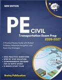PE Civil Transportation Exam Prep 2026-2027: A Practical Review Guide with Worked Problems, Reference Navigation, and Exam-Day Strategies