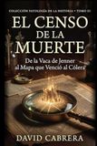 El Censo de la Muerte: De la Vaca de Jenner al Mapa que Venció al Cólera y las Pandemias Ocultas