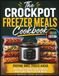 Crockpot Freezer Meals Cookbook