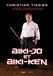 Aïkido fondamental: Aiki-jo et Aiki-ken