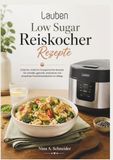 Lauben Low Sugar Reiskocher Rezepte