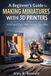 A Bol A Beginner's Guide to Making Miniatures With 3D Printers