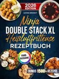 Ninja Double Stack XL Heißluftfritteuse Rezeptbuch
