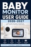 BABY MONITOR USER GUIDE 2026–2027