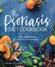 The Callisto Media Inc. The Psoriasis Diet Cookbook