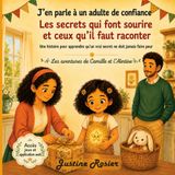 Les Camille et son ami l'Alertine: Les secrets qui font sourire et ceux qu'il faut raconter