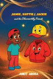 JAMIE, HATTIE & JACKIE and the Otherworldly Friends Paperback