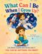 What Can I Be When I Grow Up?: A Big Dreams Coloring Book for Boys Ages 4–7