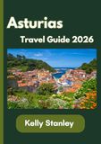 Asturias Travel Guide 2026