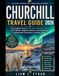 CHURCHILL TRAVEL GUIDE 2026