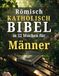 Römisch katholisch Bibel in 52 Wochen für Männer