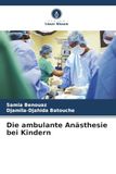 Die Verlag Unser Wissen Die ambulante Anästhesie bei Kindern Paperback