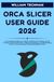 Orca Slicer User Guide 2026