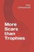 More Libri GmbH More Scars Than Trophies- More Scars than Trophies Paperback