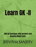 Learn GK -II: 400 GK Questions with answers and Amazing Math Facts