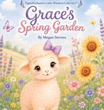 Grace's Libri GmbH Grace's Spring Garden: A Sweet Story About Faith, Patience, and Growing with God