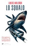 Lo Squalo: Dal capolavoro di Spielberg alla sharksploitation