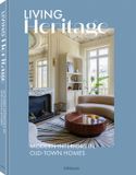 Living TeNeues Living Heritage: Modern Interiors in Old-Town Homes