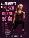 Allenamento di forza per donne over 50-60