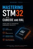Mastering STM32 with CubeIDE and HAL: From Zero to Advanced Embedded Projects.